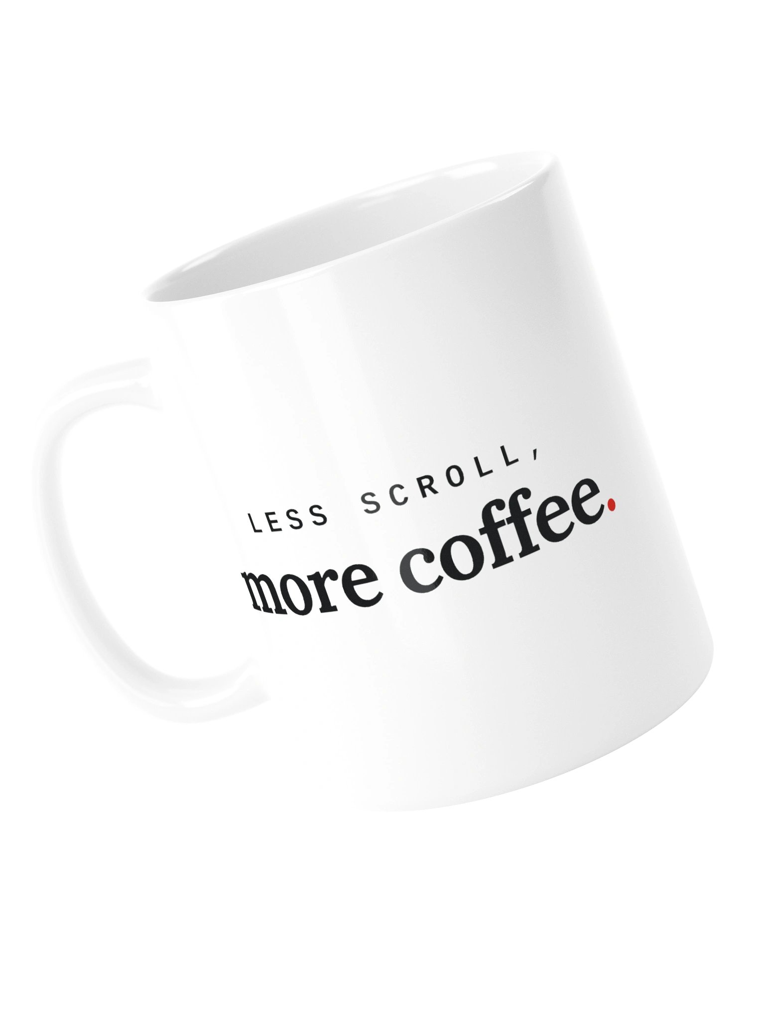 Less Scroll, More Coffee Mug product image (5)