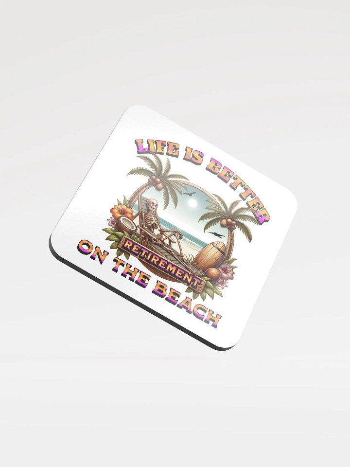 Life Is Better On The Beach Retirement Bliss Cork Coaster product image (2)