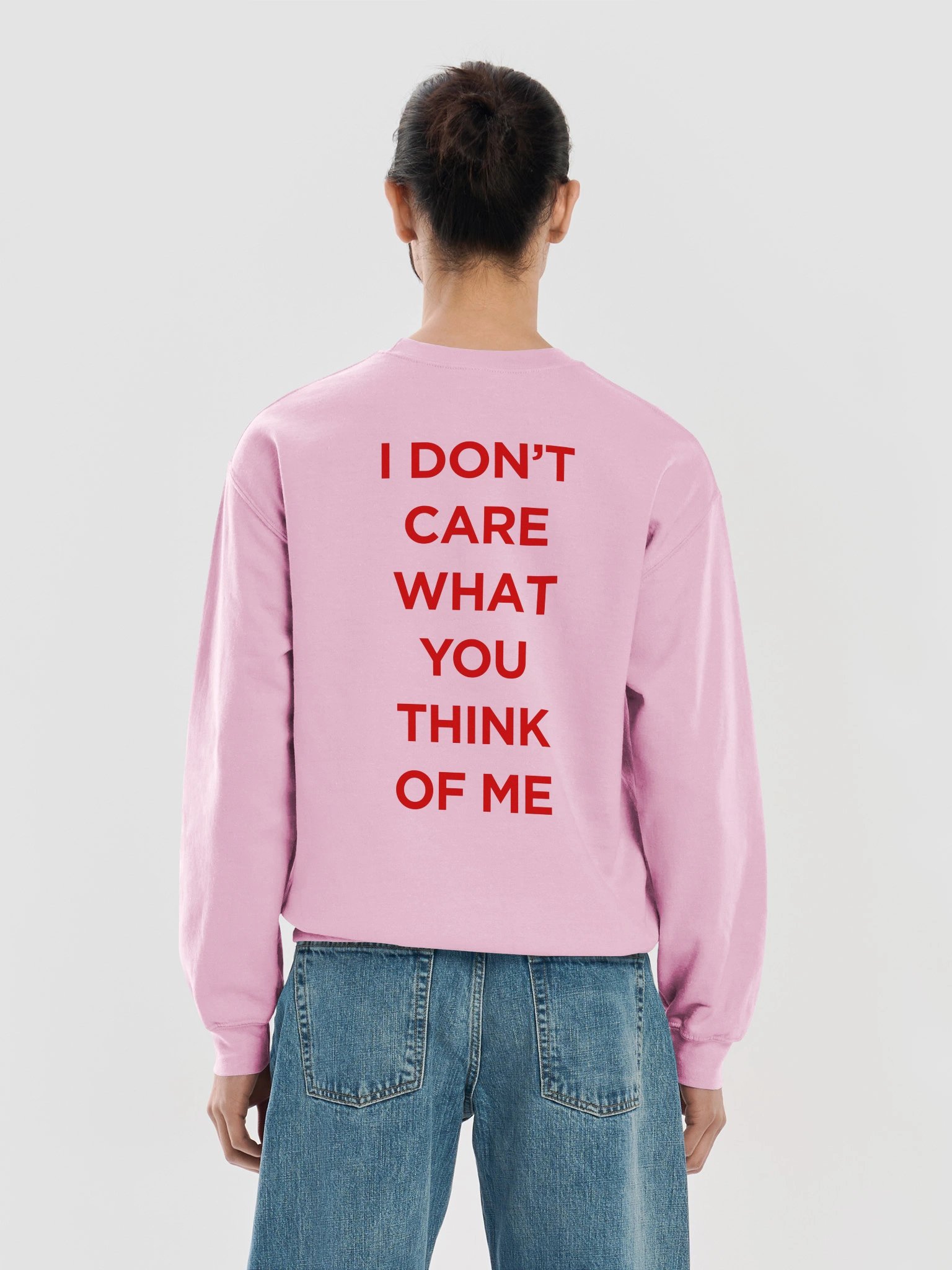 I Don't Care What You Think Of Me Sweatshirt product image (3)