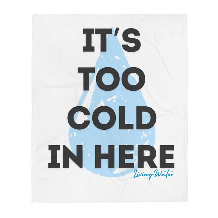 It's Too Cold In Here! 50 x 60 Throw product image (1)