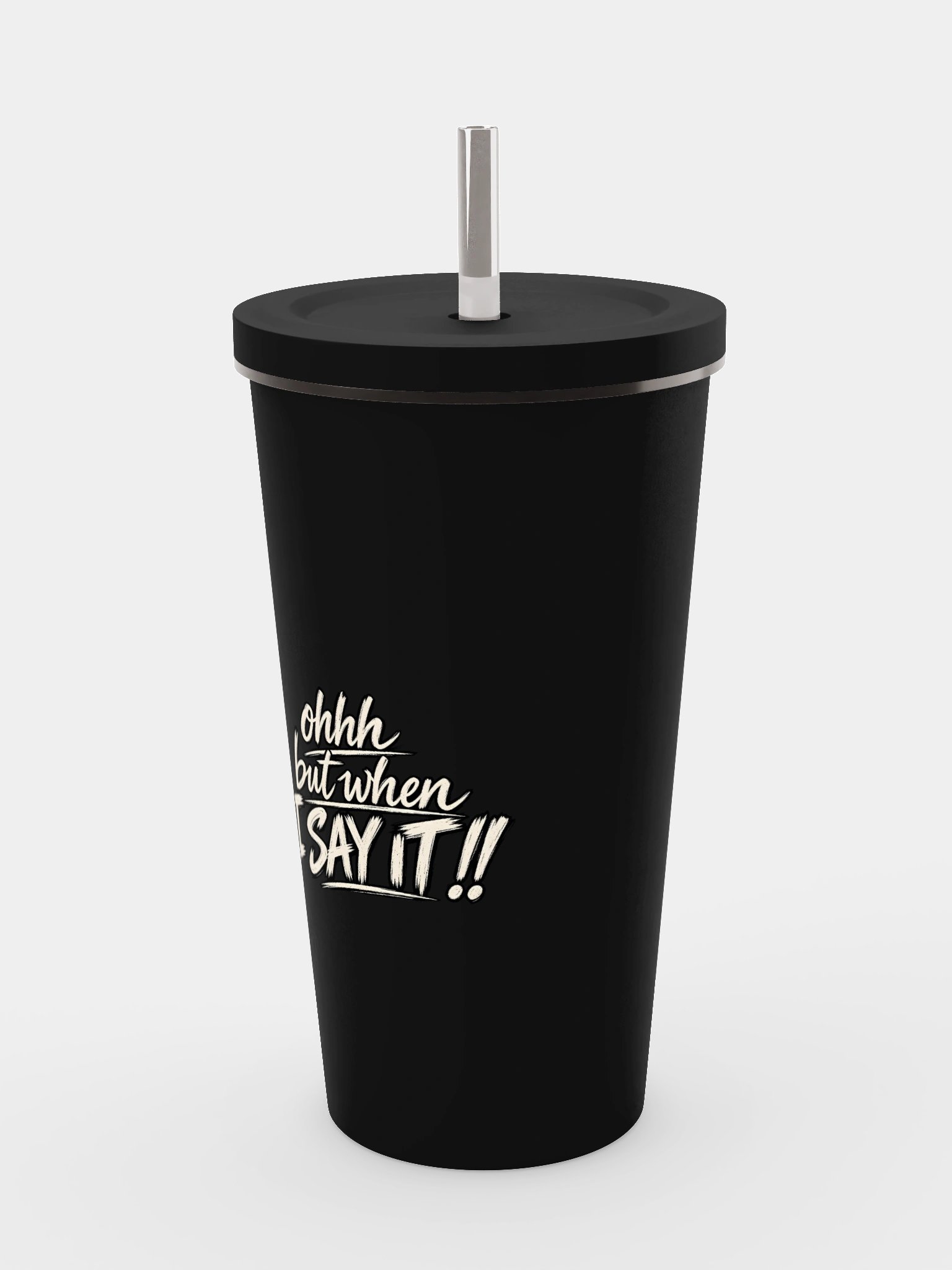 Ohhh But When I Say It!! Tumbler product image (15)