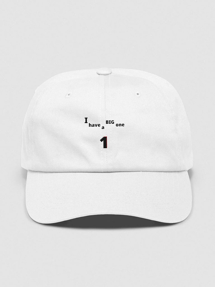 I have a Big One. Big, funny, humor, sarcasm. Cute, funny sayings, funny quote, funny gift, funnytee, one, funny slogan, vintage, retro, product image (1)
