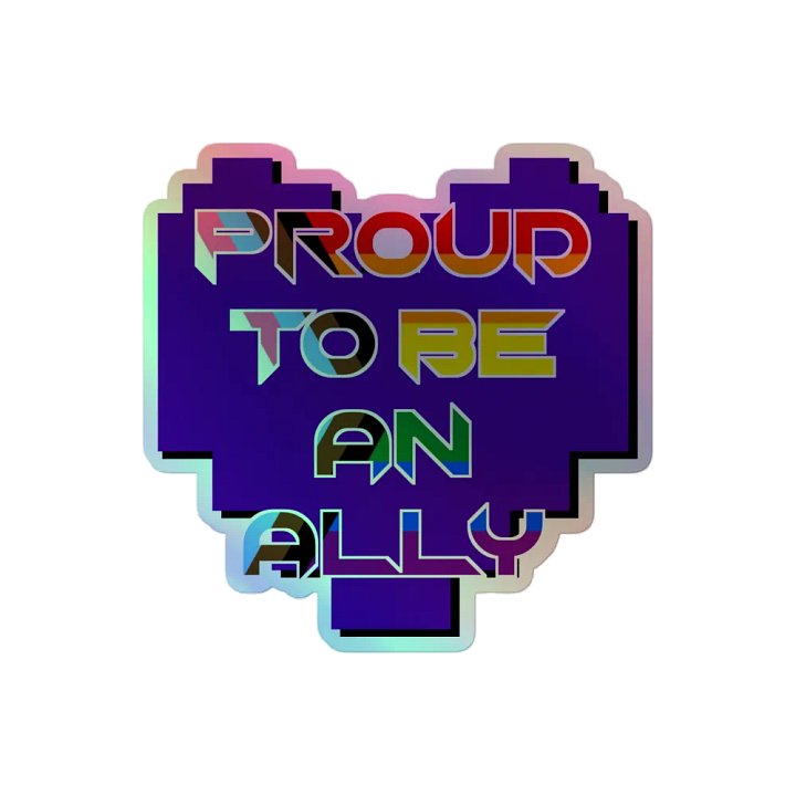 Proud to be an Ally Holographic Sticker product image (2)