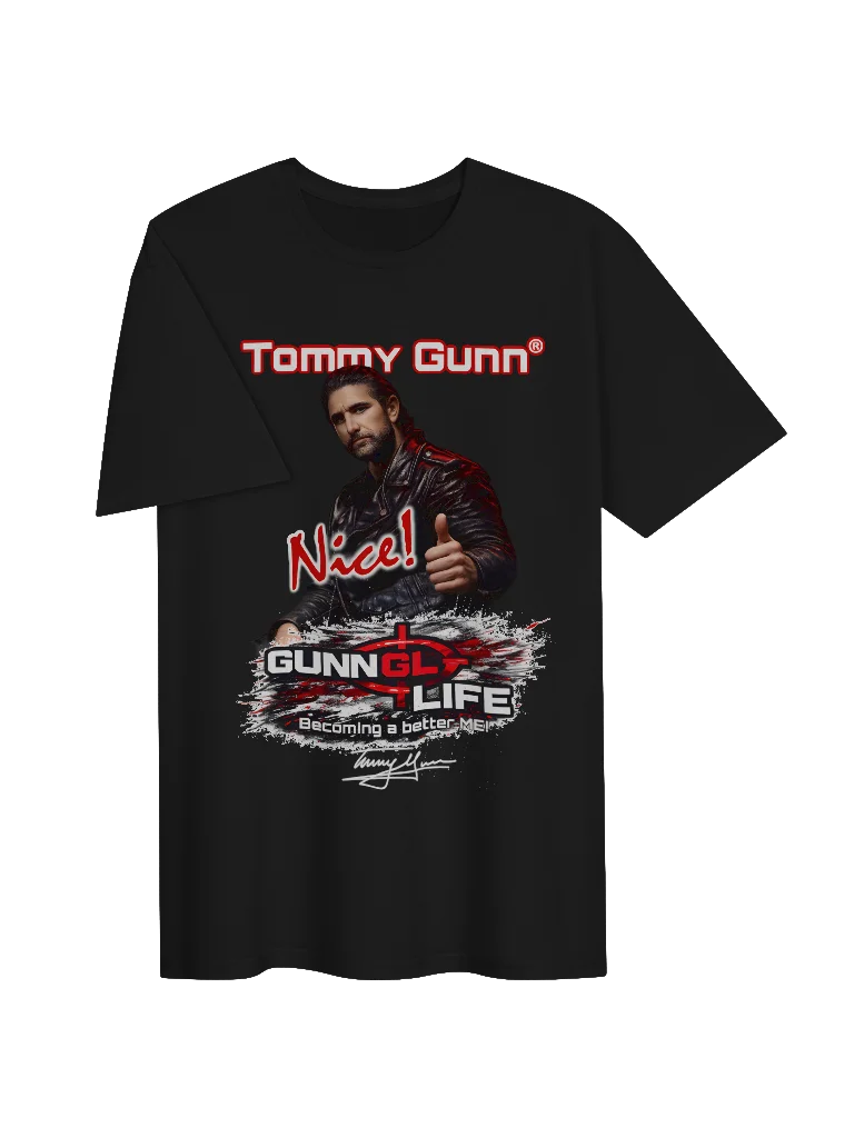 Limited Edition: Tommy Gunn “Nice!” GunnLife: Becoming a Better ME T-Shirt product image (23)