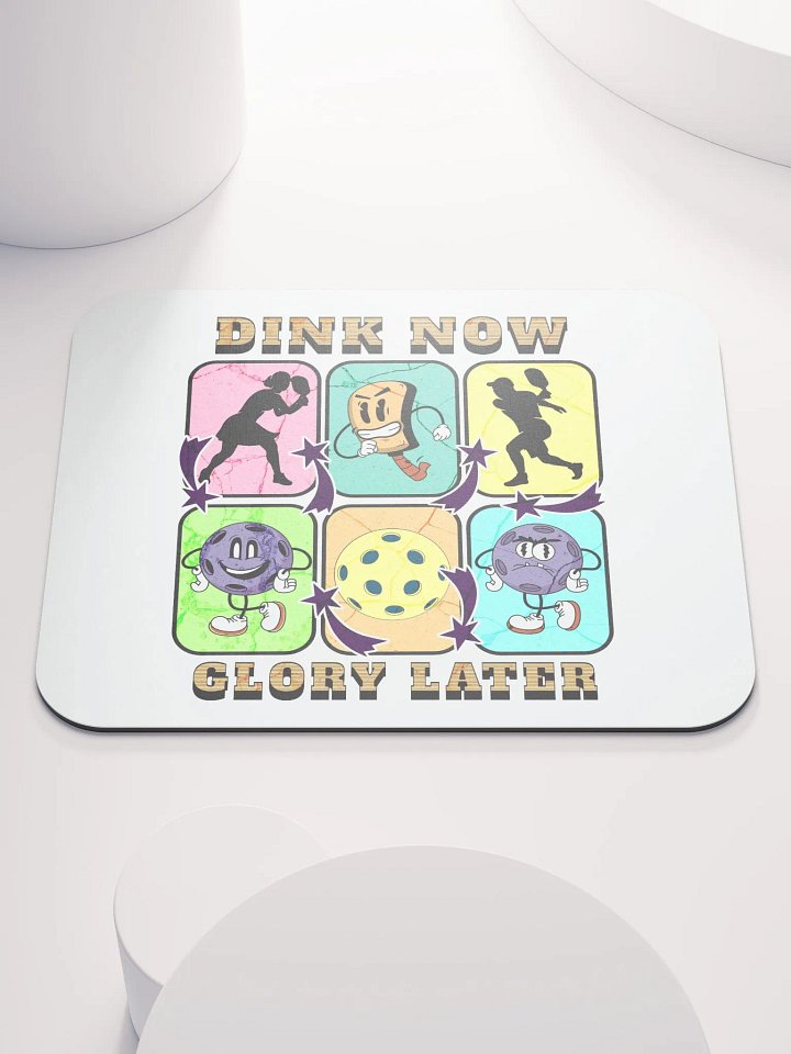 Dink Now Glory Later Pickleball Mouse Pad product image (1)