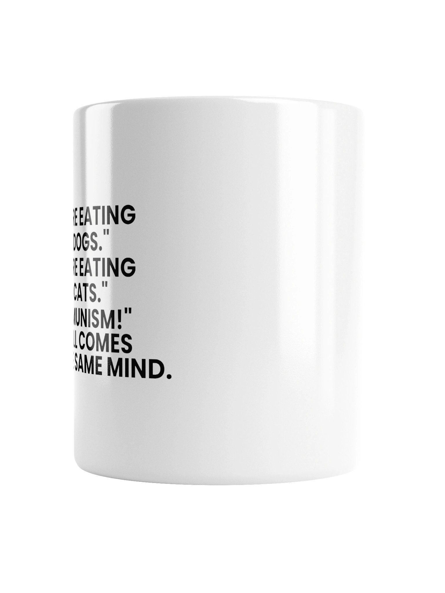 They're Eating The Dogs Glossy White Mug product image (3)