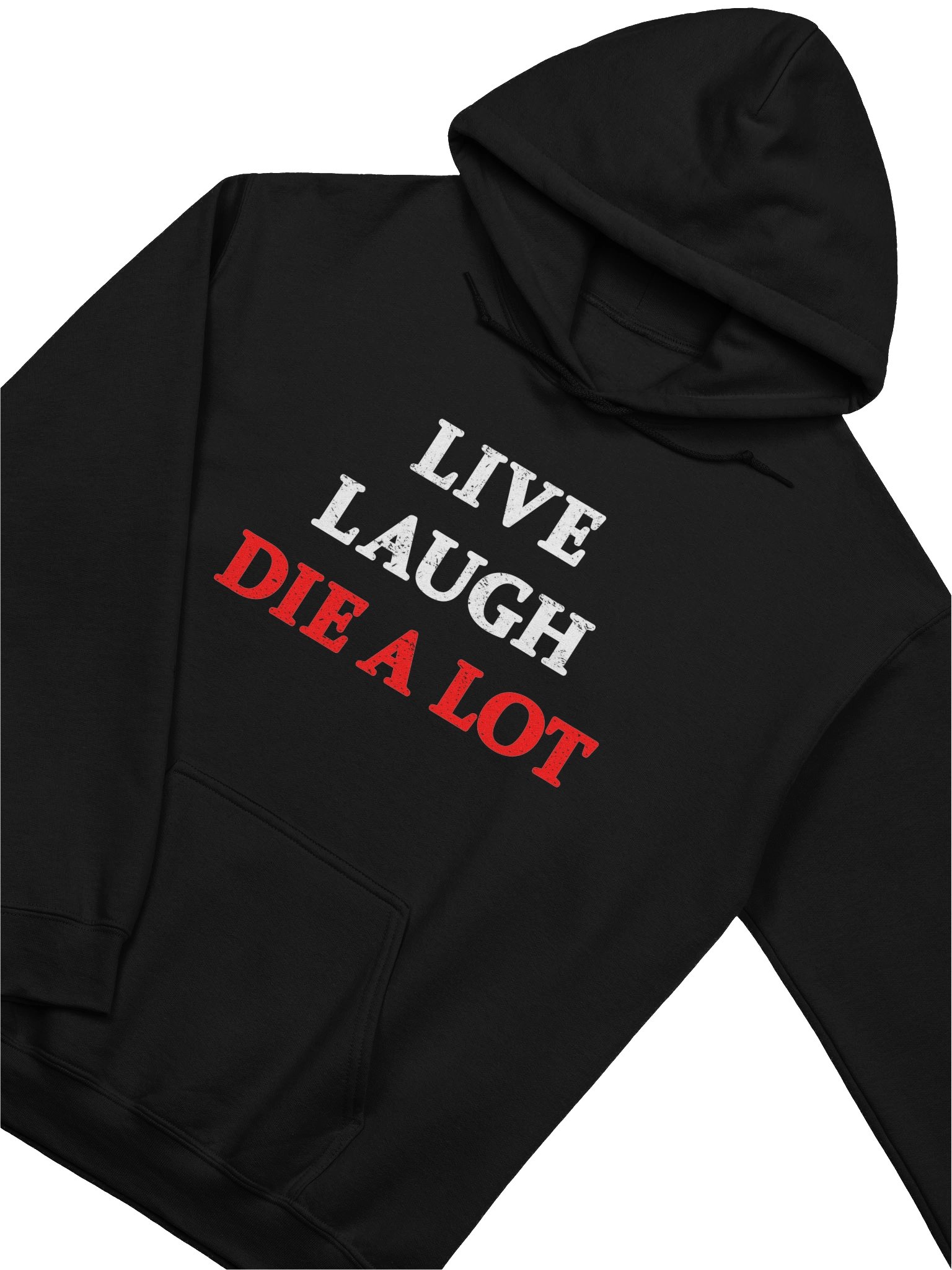Live Laugh Die A Lot - Hoodie product image (1)