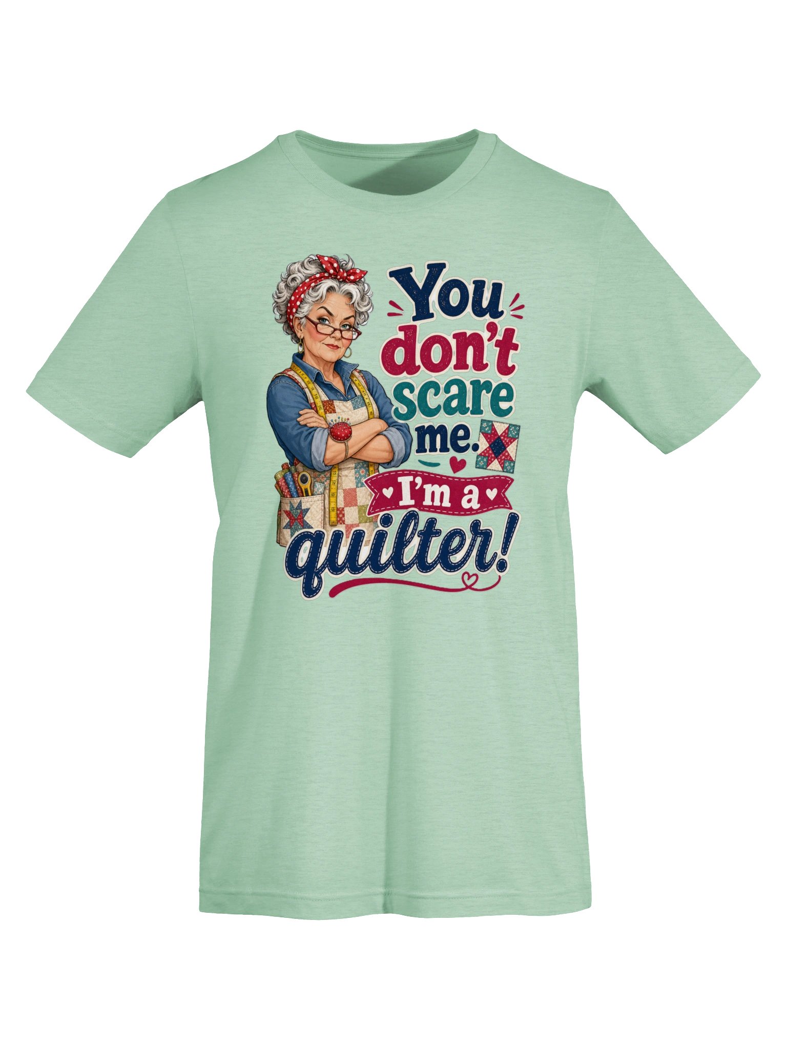 You Don’t Scare Me, I’m a Quilter Shirt product image (7)