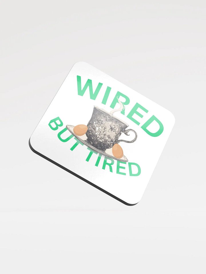 Wired But Tired Teacup Coaster product image (1)