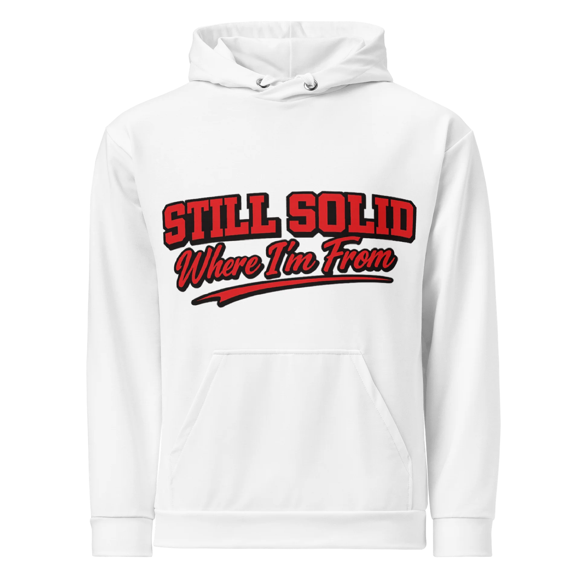 Still Solid Where I'm From Premium Hoodie product image (1)