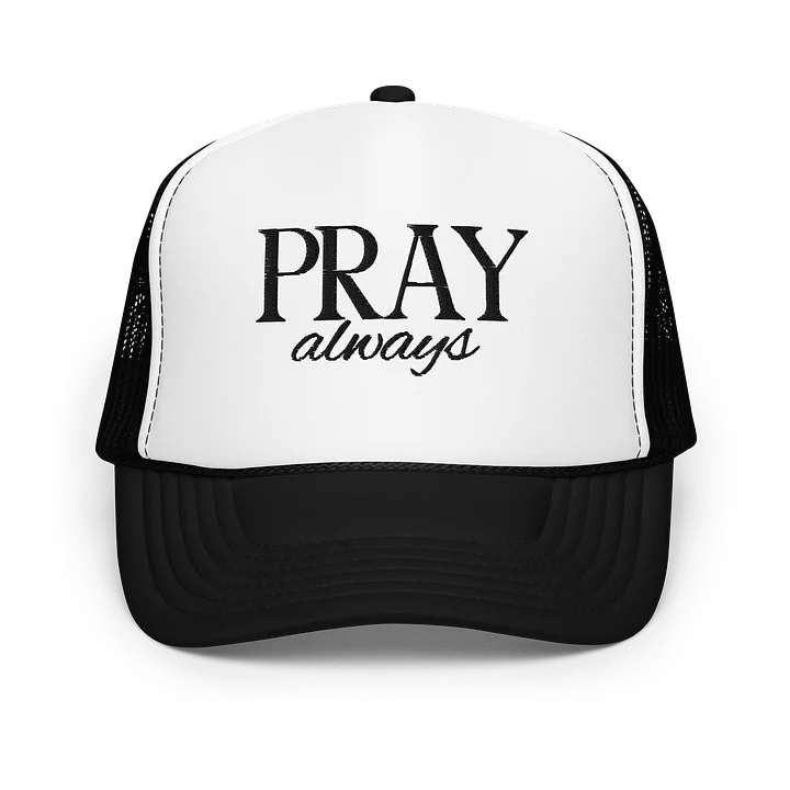 Pray Always Trucker Hat – Classic Foam Christian Trucker Hat product image (3)