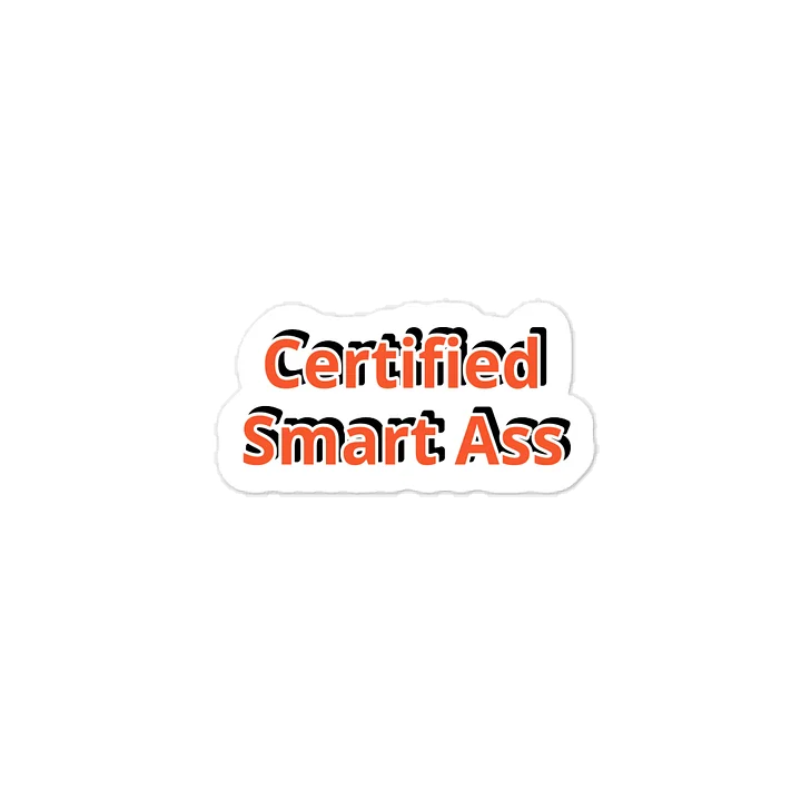 Certified Smart Ass Sticker product image (1)