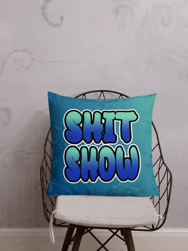 Shit Show - Premium Pillow product image (1)