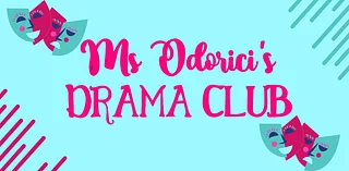 Ms Odorici's Drama Club