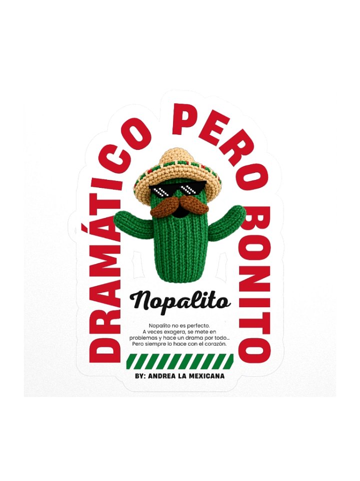 "Nopalito" Dramático pero Bonito Sticker product image (1)