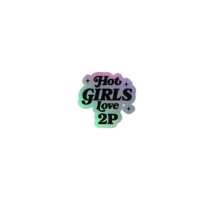 "Hot Girls Love 2P" Holographic Sticker Sheet product image (1)