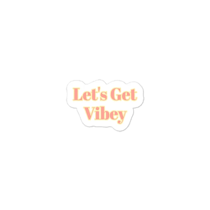 Let's Get Vibey Sticker product image (1)