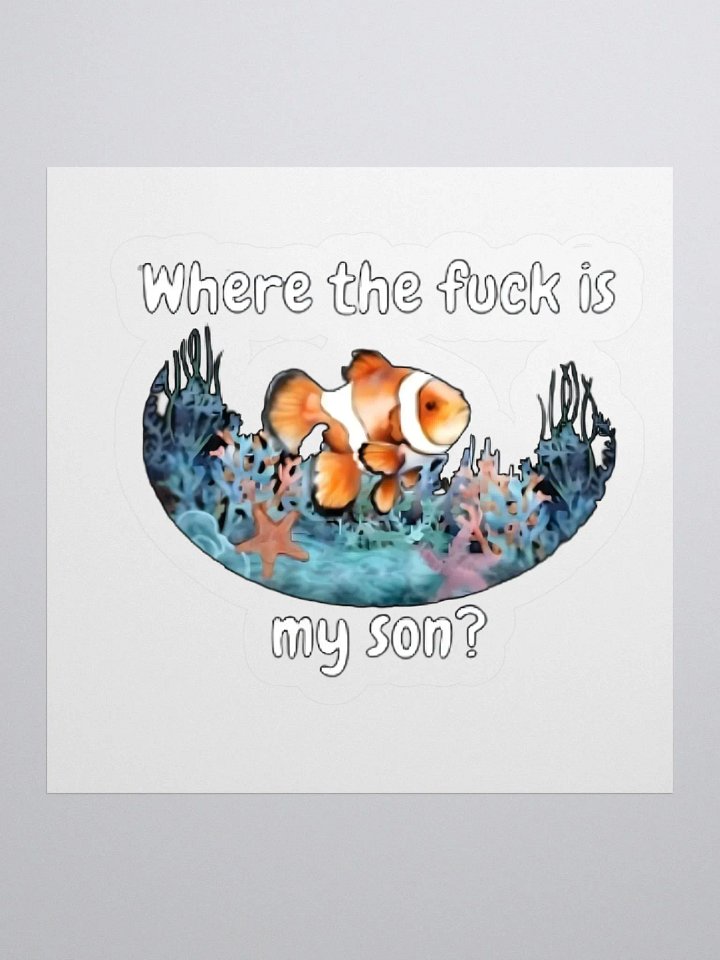 Where The Fuck Is My Son Sticker product image (1)