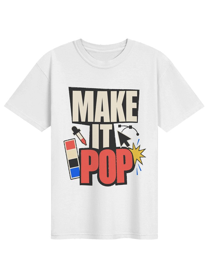 Make It Pop Designer T-Shirt – Funny Graphic Designer Shirt, Creative Gift product image (1)