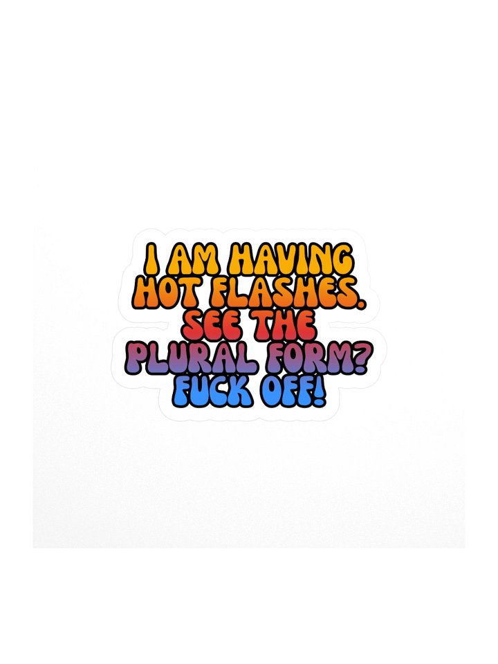 Menopause Chaos Kiss Cut 4"x4" Vinyl Sticker product image (1)