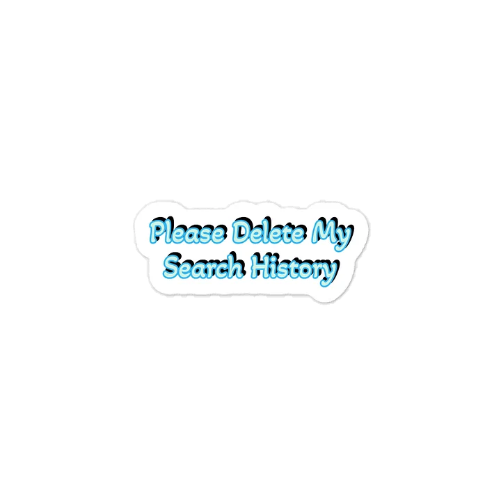 Please Delete My Search History Sticker product image (1)