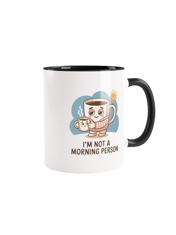I’m Not a Morning Person Funny Coffee Mug - with Color Inside product image (1)