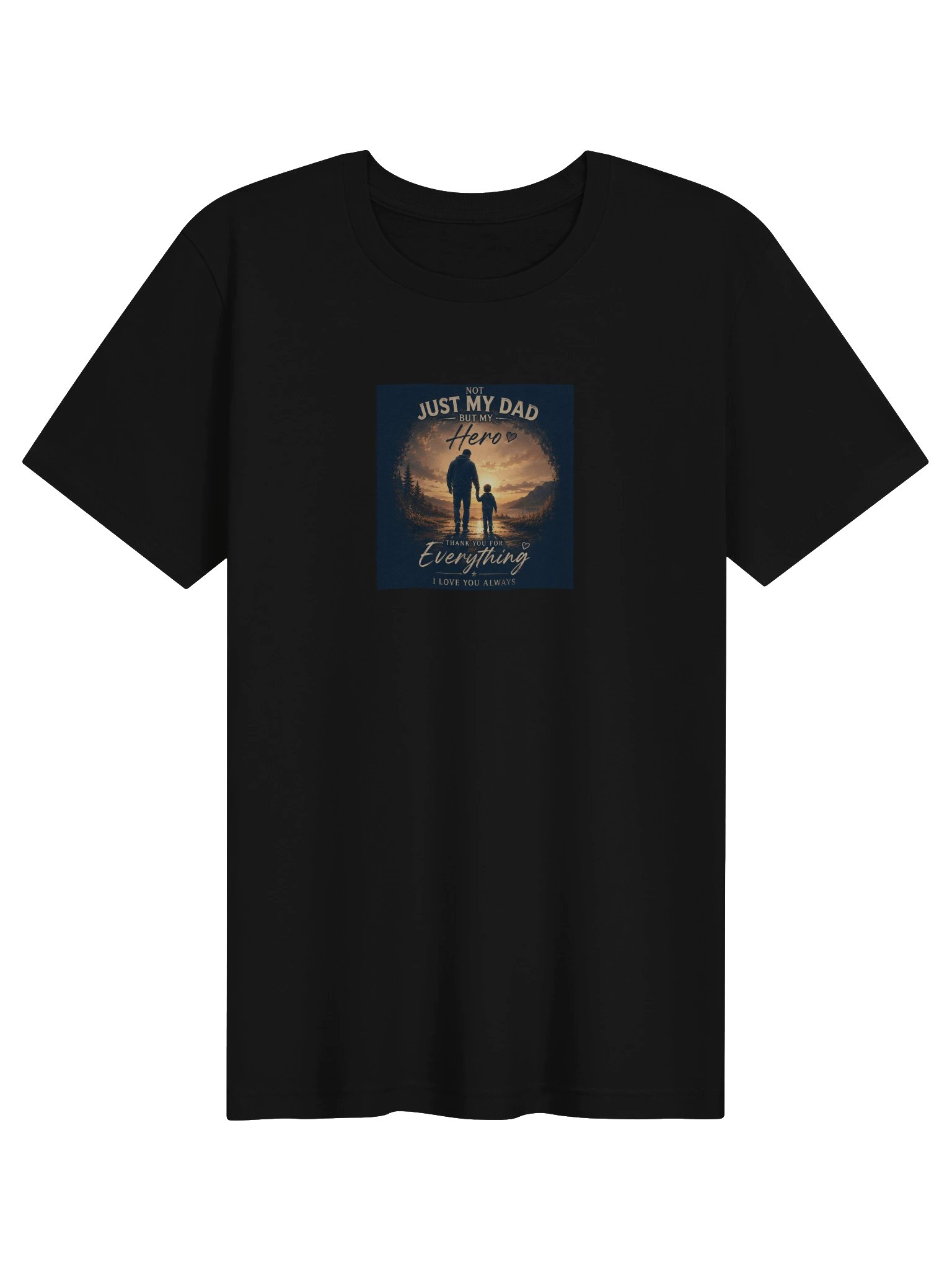 Not Just My Dad But My Hero T-Shirt product image (1)