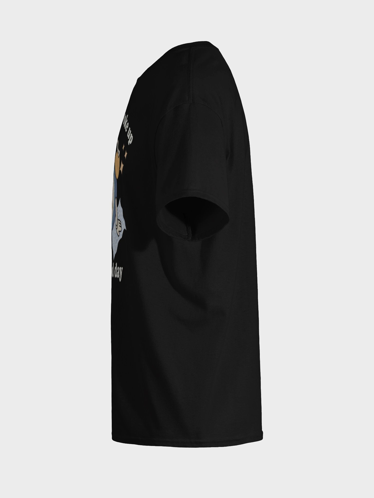 Last time I woke up it was a bad day product image (7)