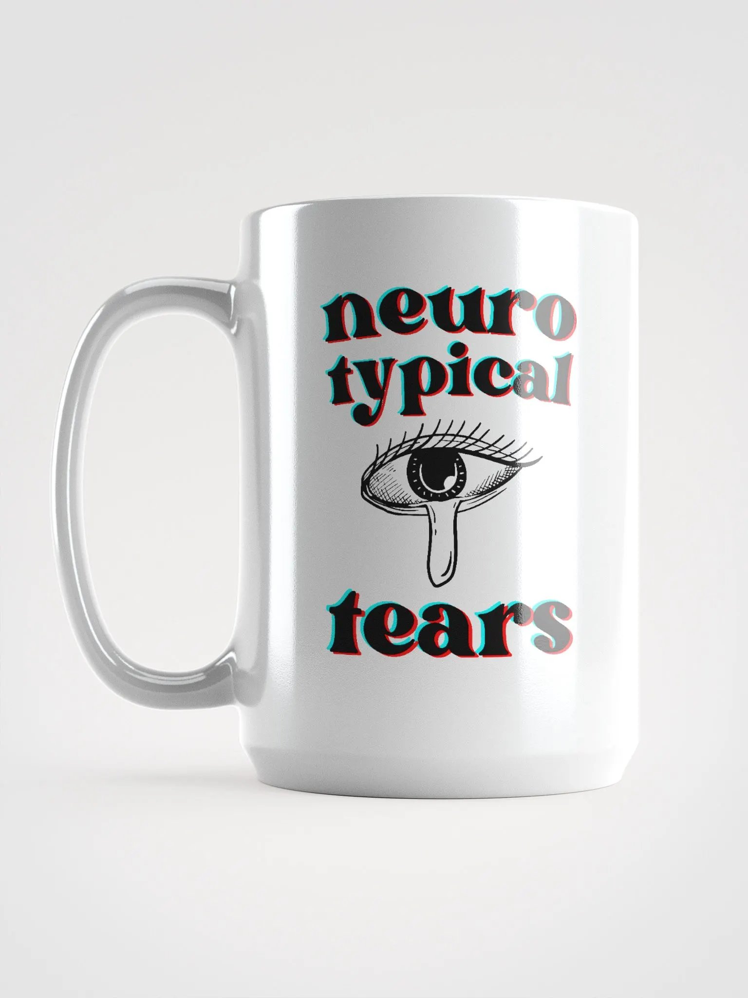 NEUROTYPICAL TEARS white glossy mug product image (4)