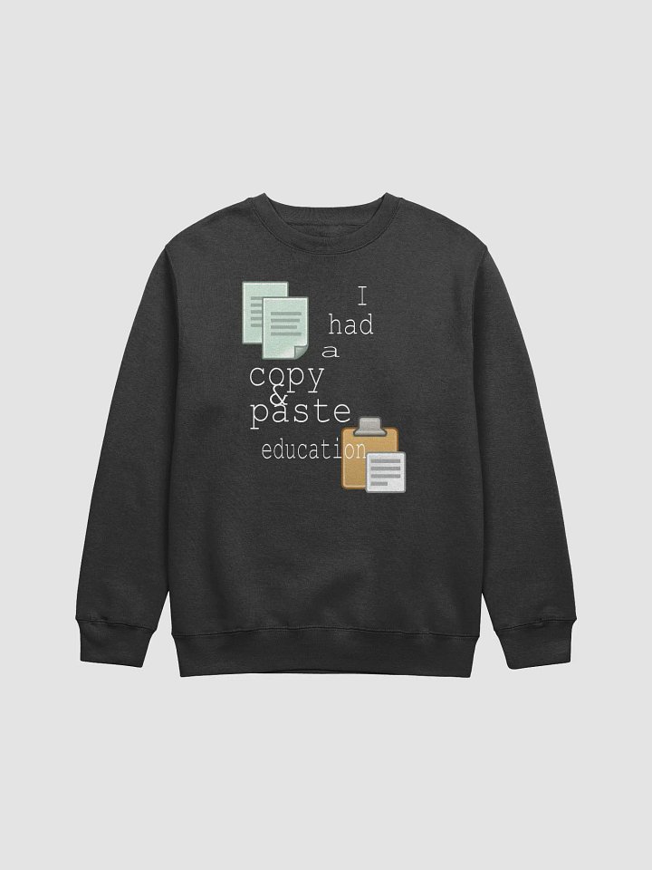 I Had A Copy & Paste Education - Colour - Lane Seven Premium Crewneck Sweatshirt product image (2)