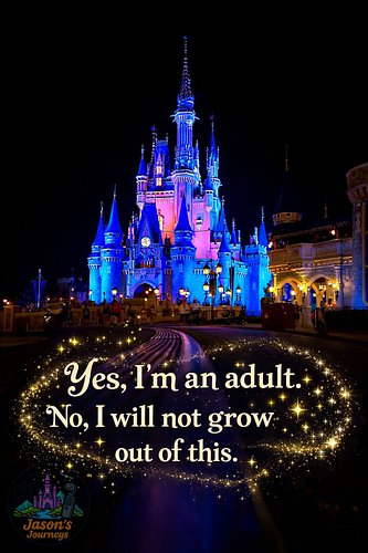 Yes, I pay bills.
Yes, I have responsibilities.
Yes, my emotional support system includes castles, fireworks, and snacks shap...