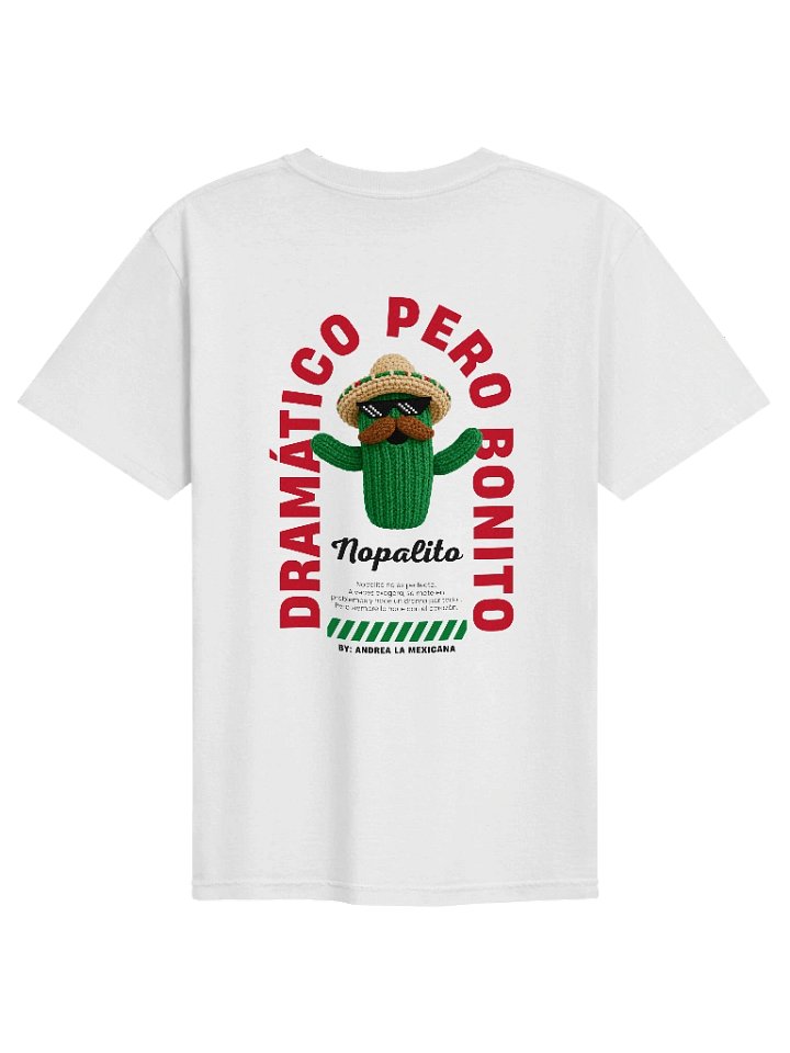 "Nopalito" Dramático pero Bonito T-Shirt (Light Edition) product image (1)