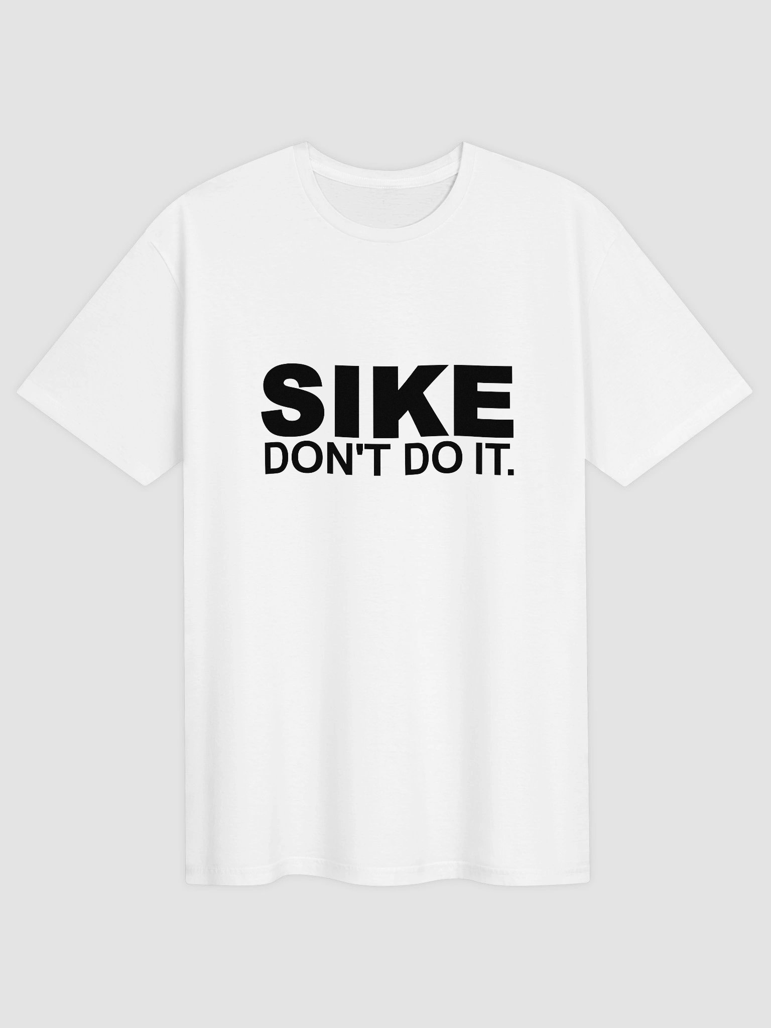 Sike Don’t Do It Shirt product image (1)