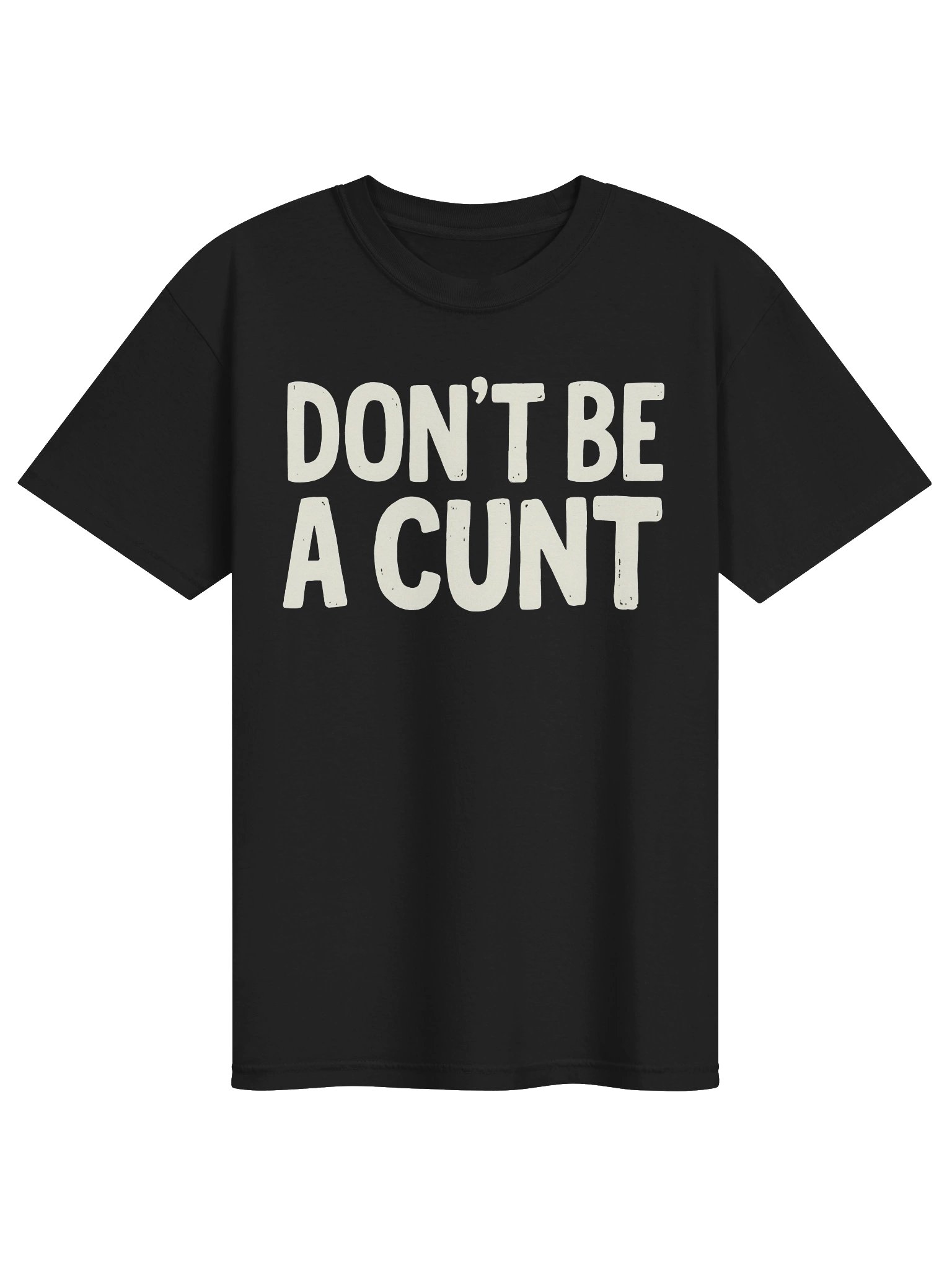 Don’t Be A Cunt product image (1)