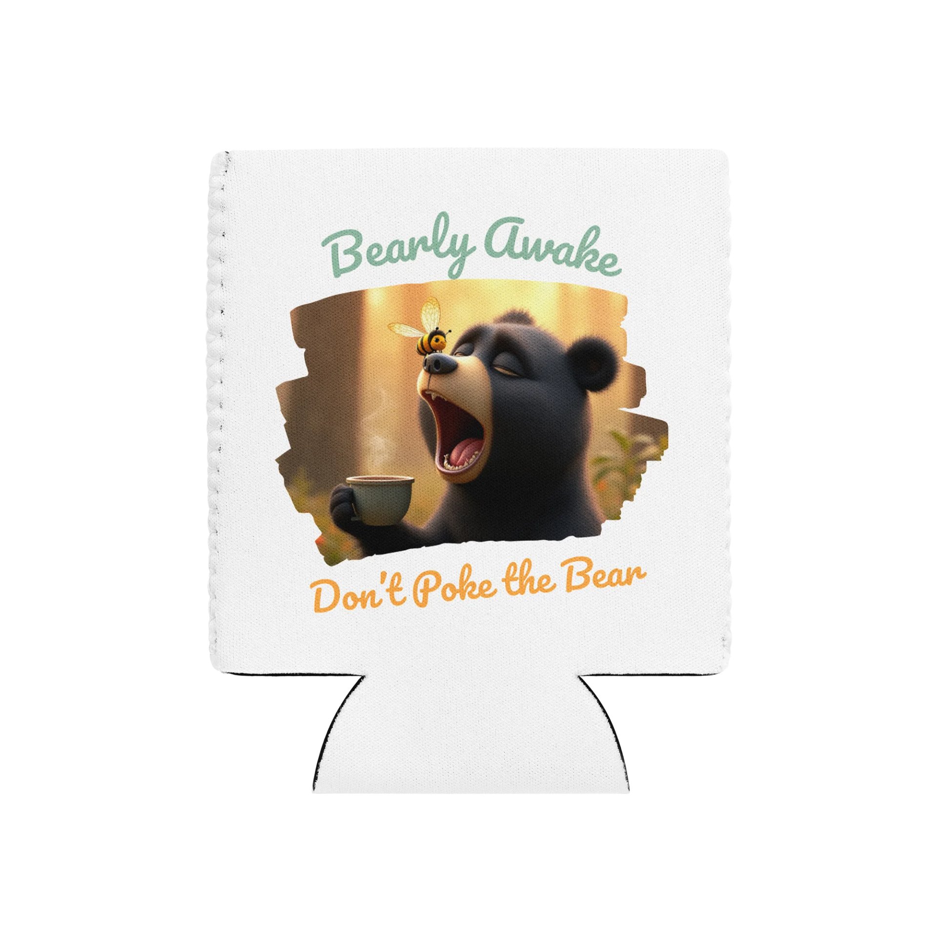 Bearly Awake, Don't Poke the Bear – Yawning Bear Coozie Can Cooler 🐻☕ product image (1)