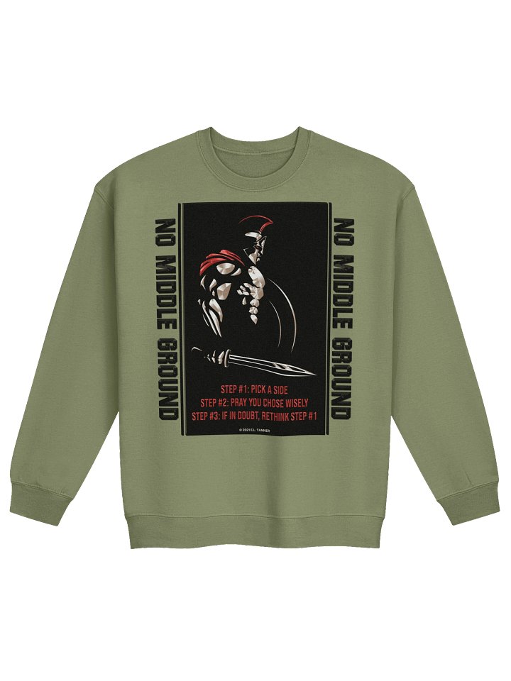 No Middle Ground, Pick a Side, Lte Sweatshirt BV product image (1)