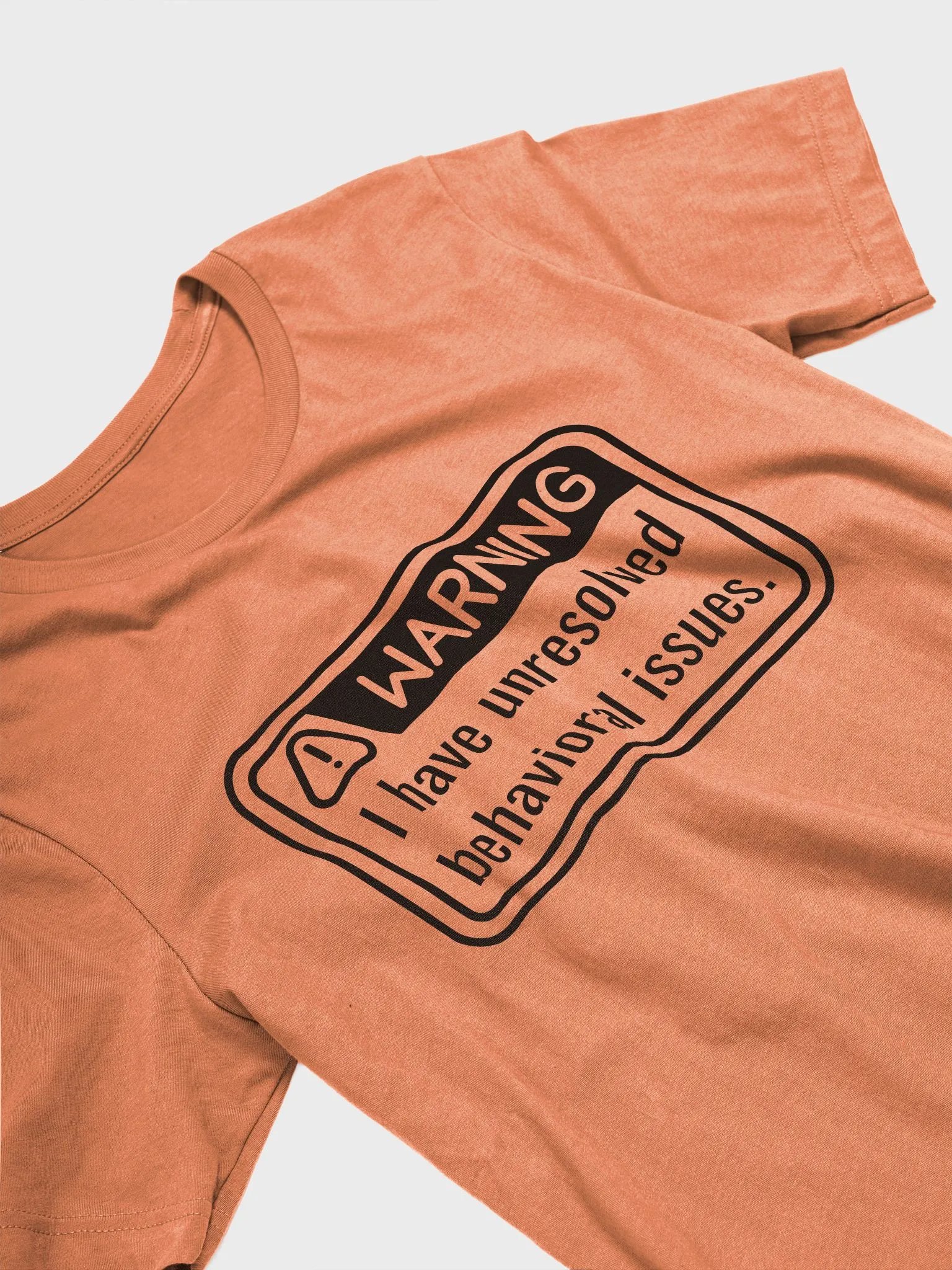 T-Shirt: Unresolved Behavioral Issues product image (3)