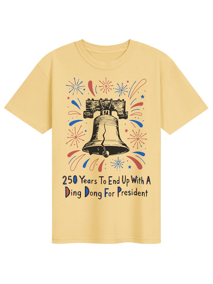 Fourth of July Funny Ding Dong For President T-Shirt, Subtle F Trump Tee, USA 250 Birthday product image (26)