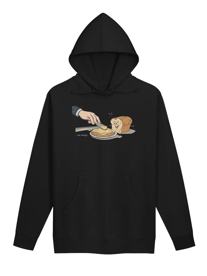 "Bread & Butter (of this weeks episode!)" Hoodie product image (3)