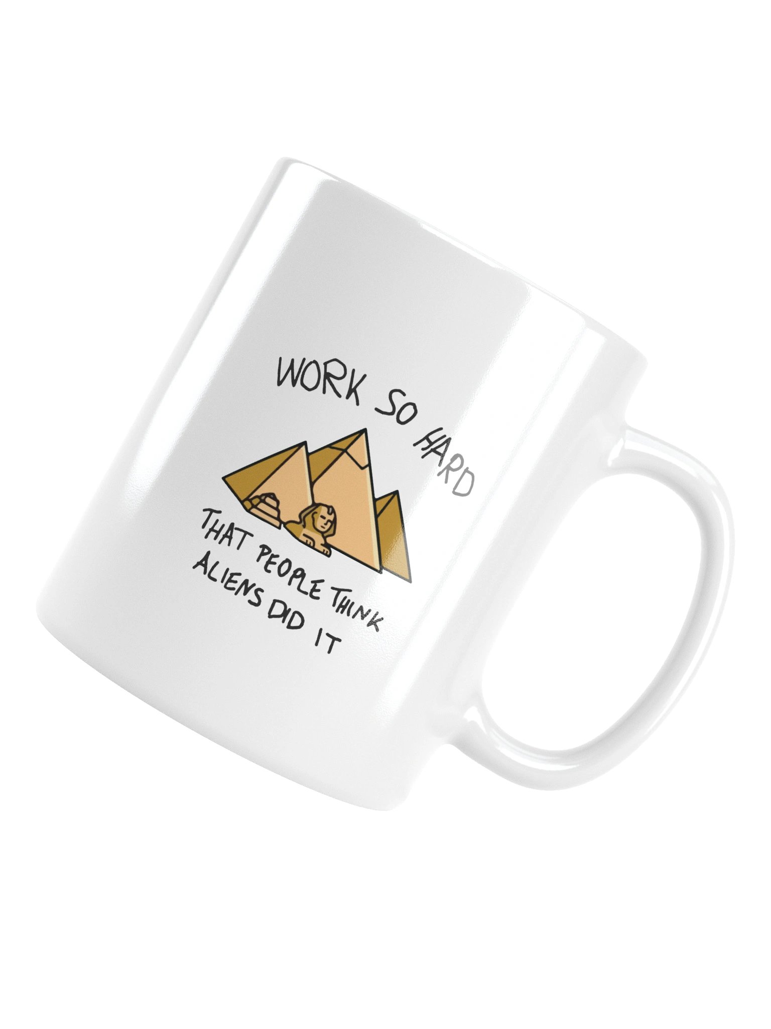 Work So Hard Aliens Did It Mug – Funny Motivational Hustle Coffee Mug | 11oz Entrepreneur & Gym Gift product image (6)