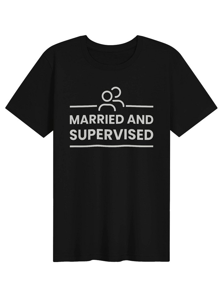 Married And Supervised T-Shirt product image (2)