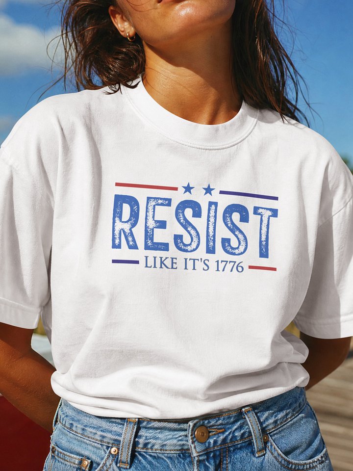 Resist Like It’s 1776 Tee product image (1)