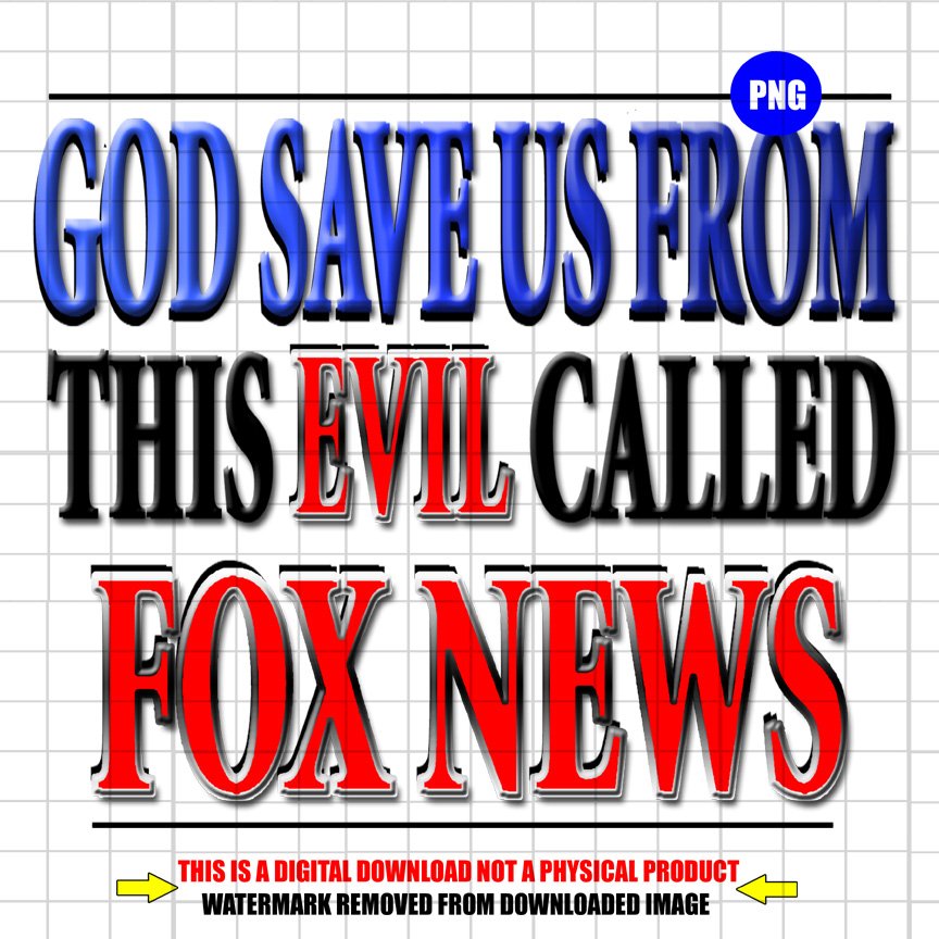 God Save Us From Fox News Digital Download - Printable Anti-Fox News PNG File product image (1)