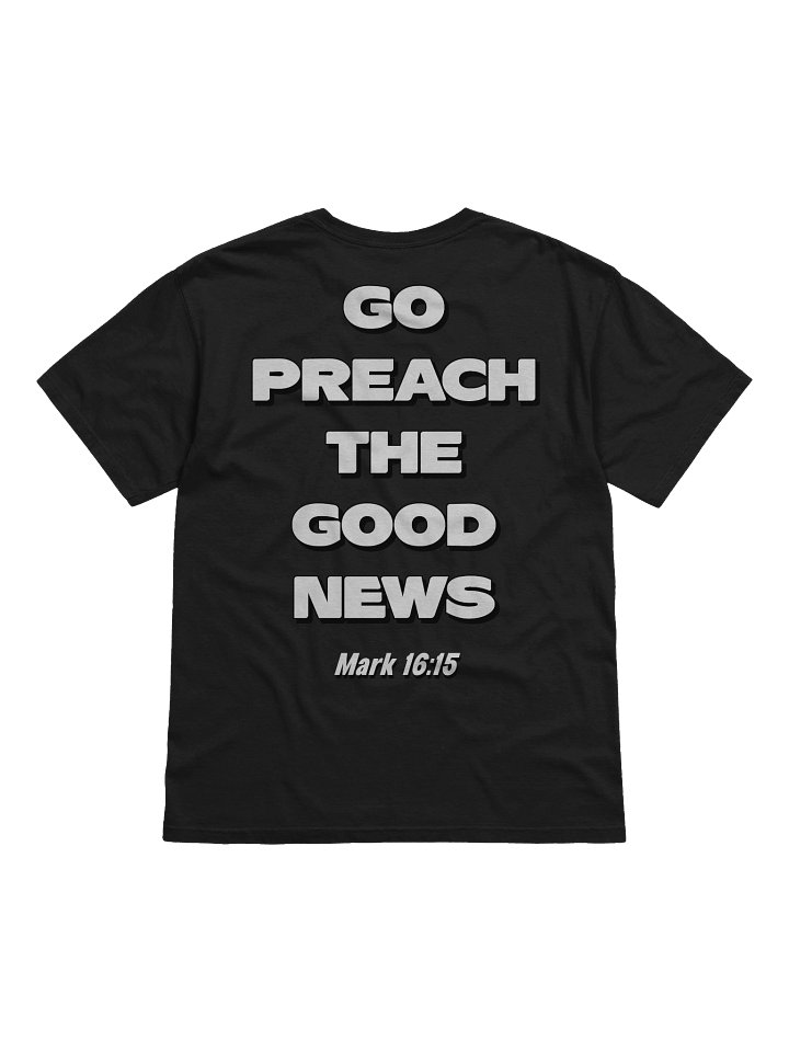 Go Preach The Good News T-Shirt product image (2)