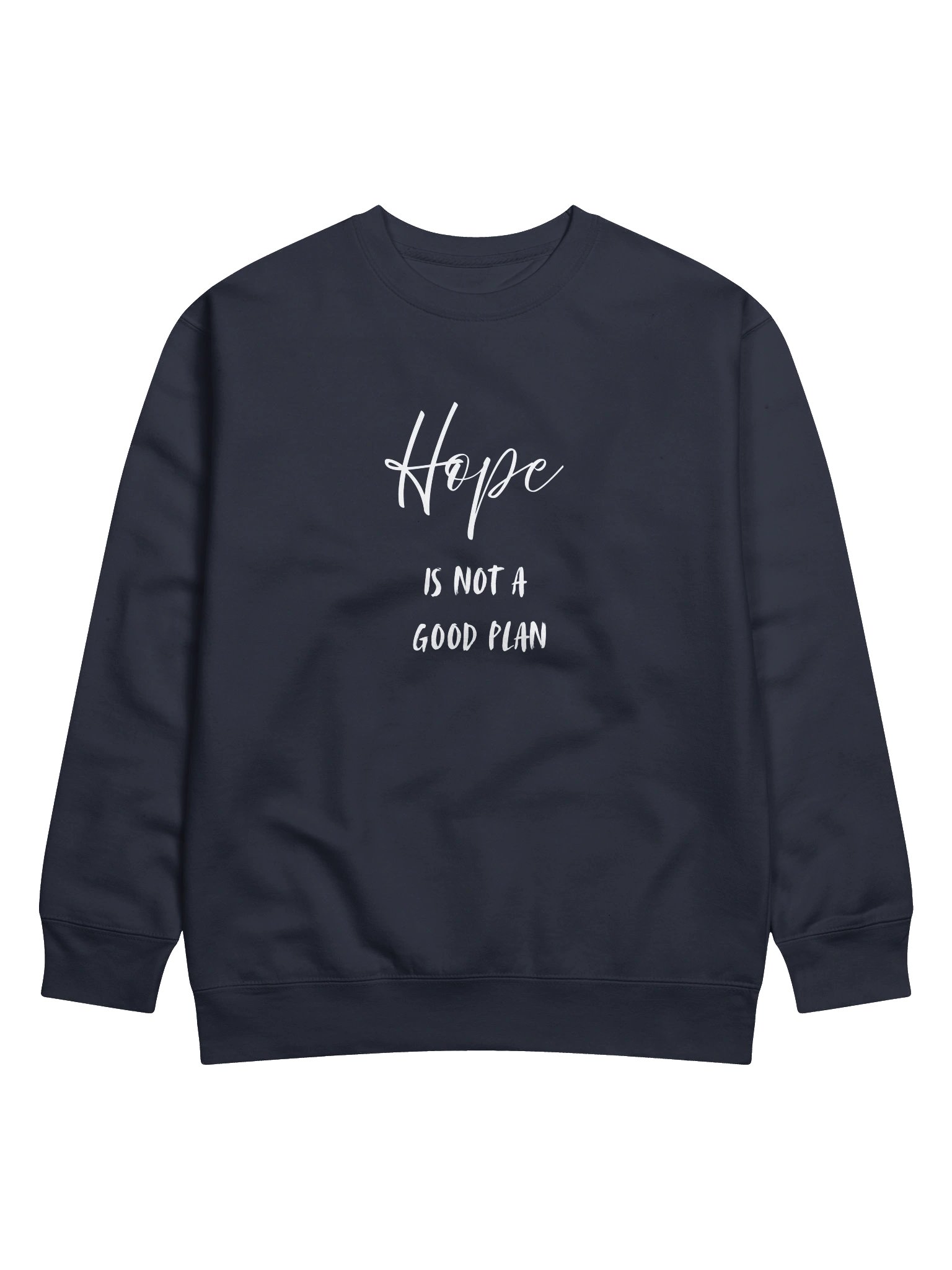 Hope Is Not A Good Plan Crewneck Sweatshirt product image (4)