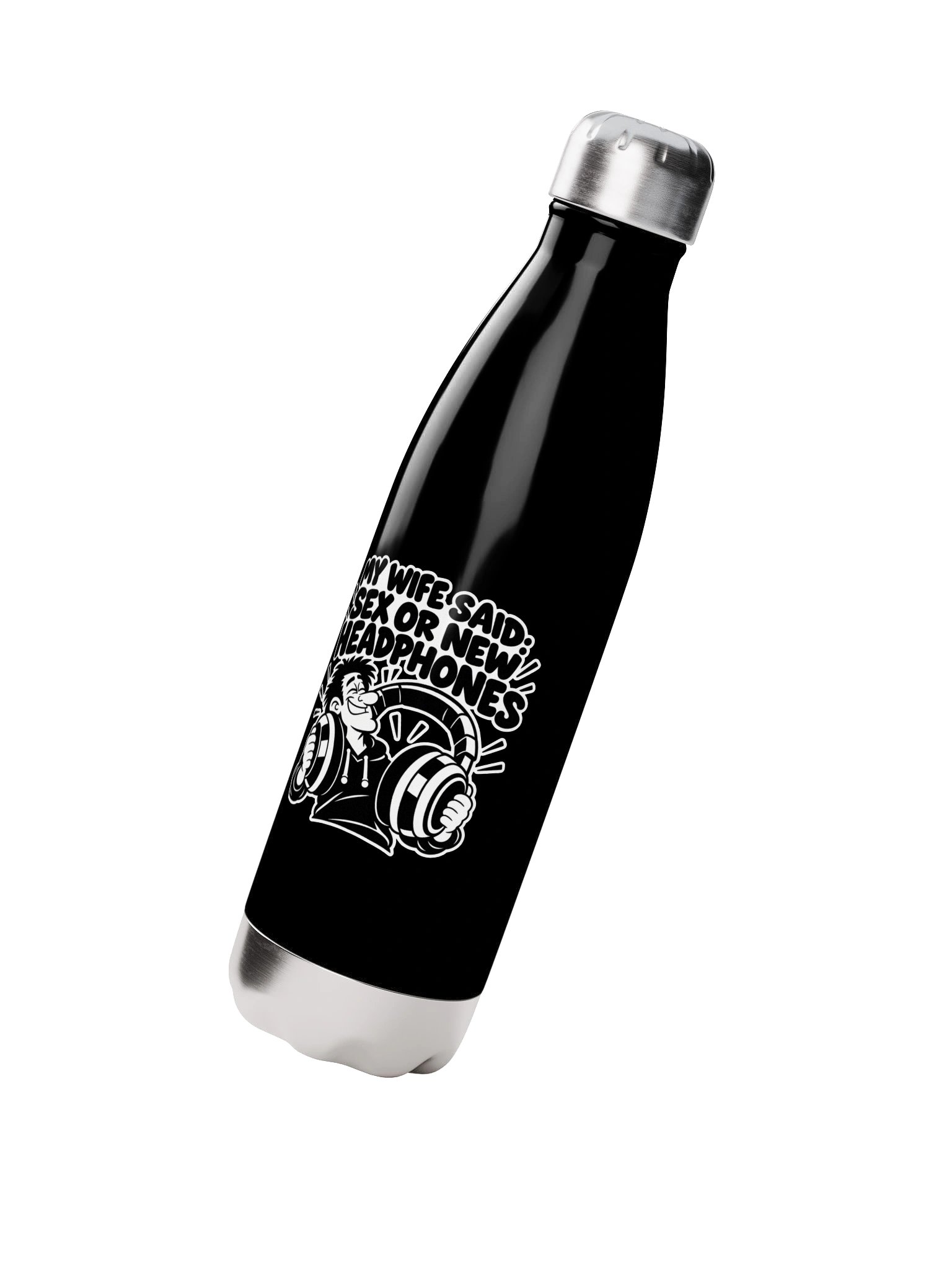 My Wife Said Sex or New Headphones - Bottle product image (2)