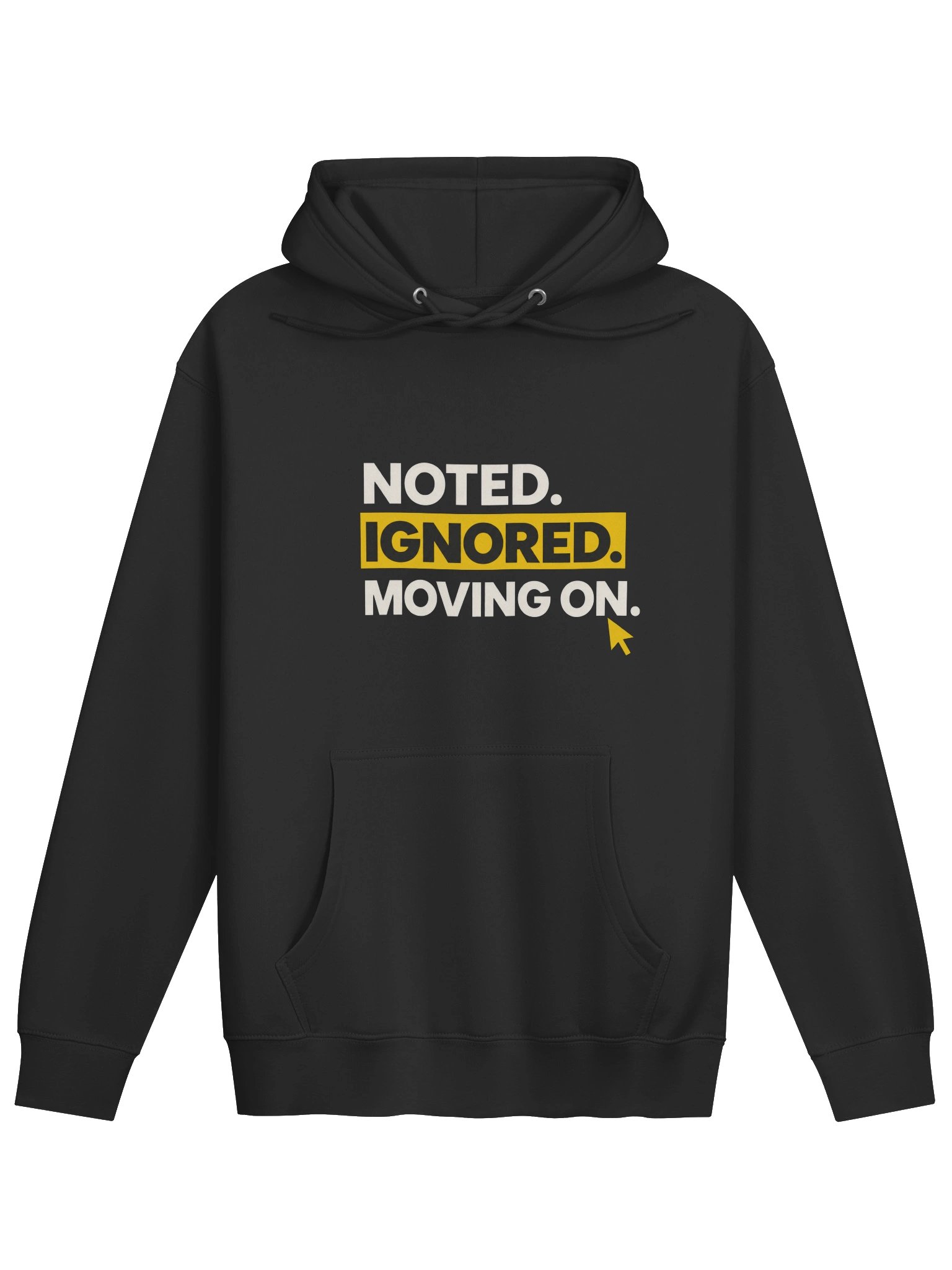 Noted. Ignored. Moving On. Hoodie product image (1)