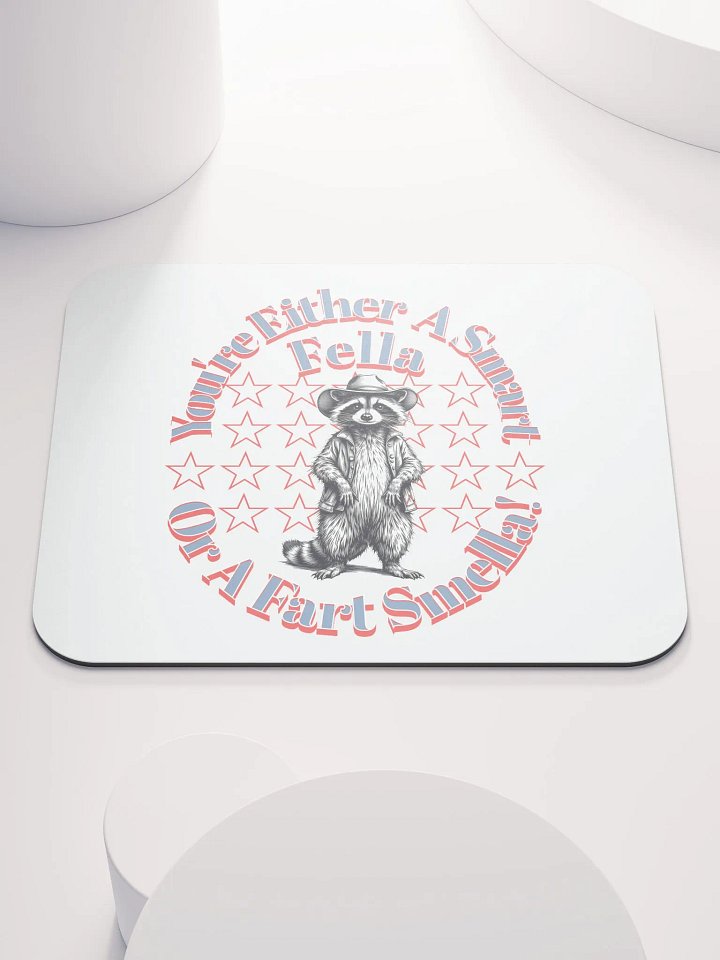 Youre Either A Smart Fella Or A Fart Smella Raccoon Wild West Rascal Mouse Pad product image (2)