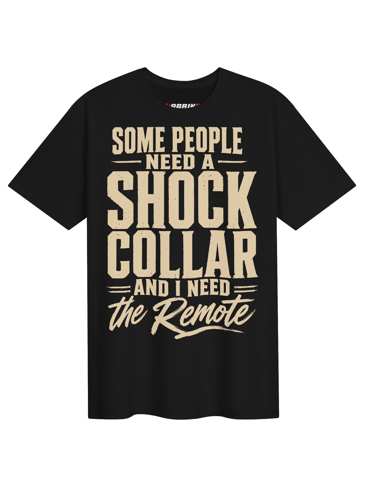 Shock Collar Remote Funny Sarcastic T-Shirt product image (1)