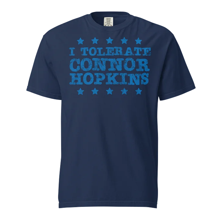 “I Tolerate Connor Hopkins” product image (5)